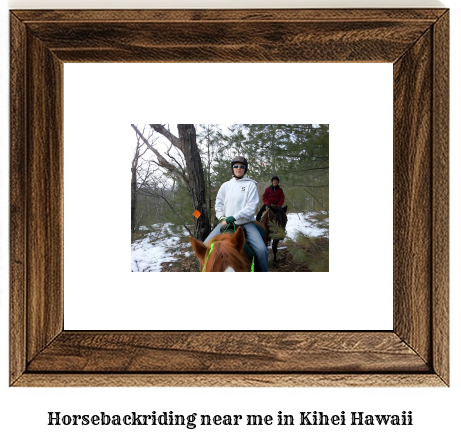 horseback riding near me in Kihei, Hawaii